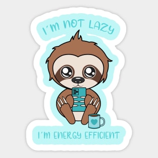 I am not lazy, cute sloth Sticker